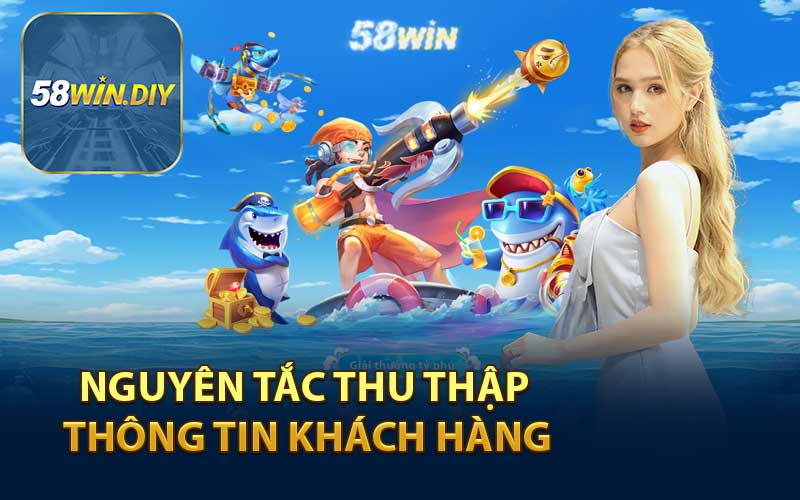 Nguyên Tắc Thu Thập Thông Tin Khách Hàng